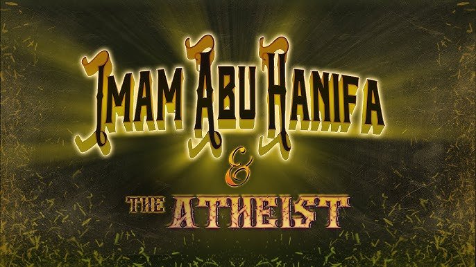 Imam Abu Hanifah and the Atheist